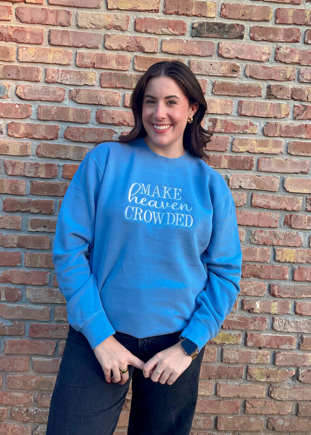 Make Heaven Crowded Sweatshirt