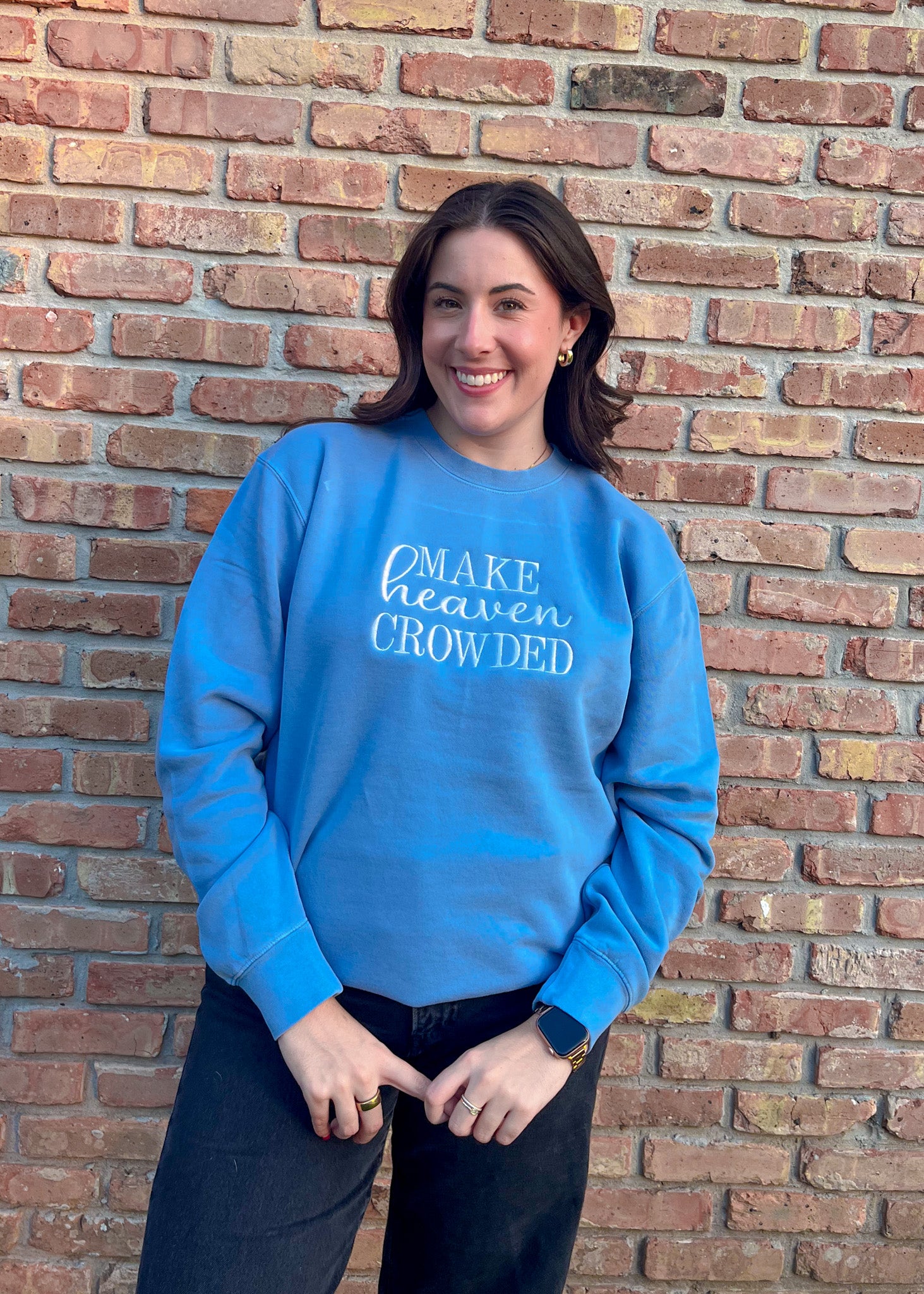 Make Heaven Crowded Sweatshirt